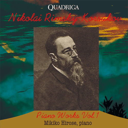 Nikolai Rimsky-Korsakov Piano Works Vol.1,Piano Mikiko Hirose,リムスキー＝コルサコフ ピアノ作品集 Vol.1,ピアノ 広瀬美紀子